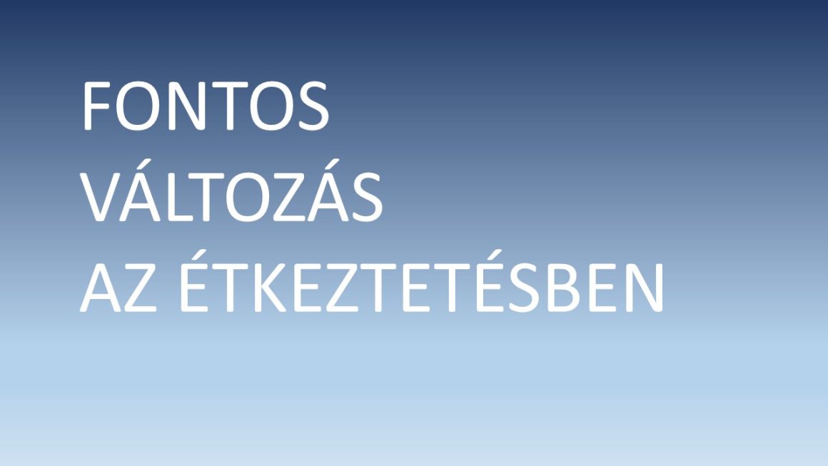 Fontos változás az étkeztetésben